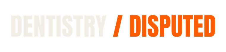 Dentistry Disputed